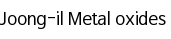 Joong-il Metal oxides